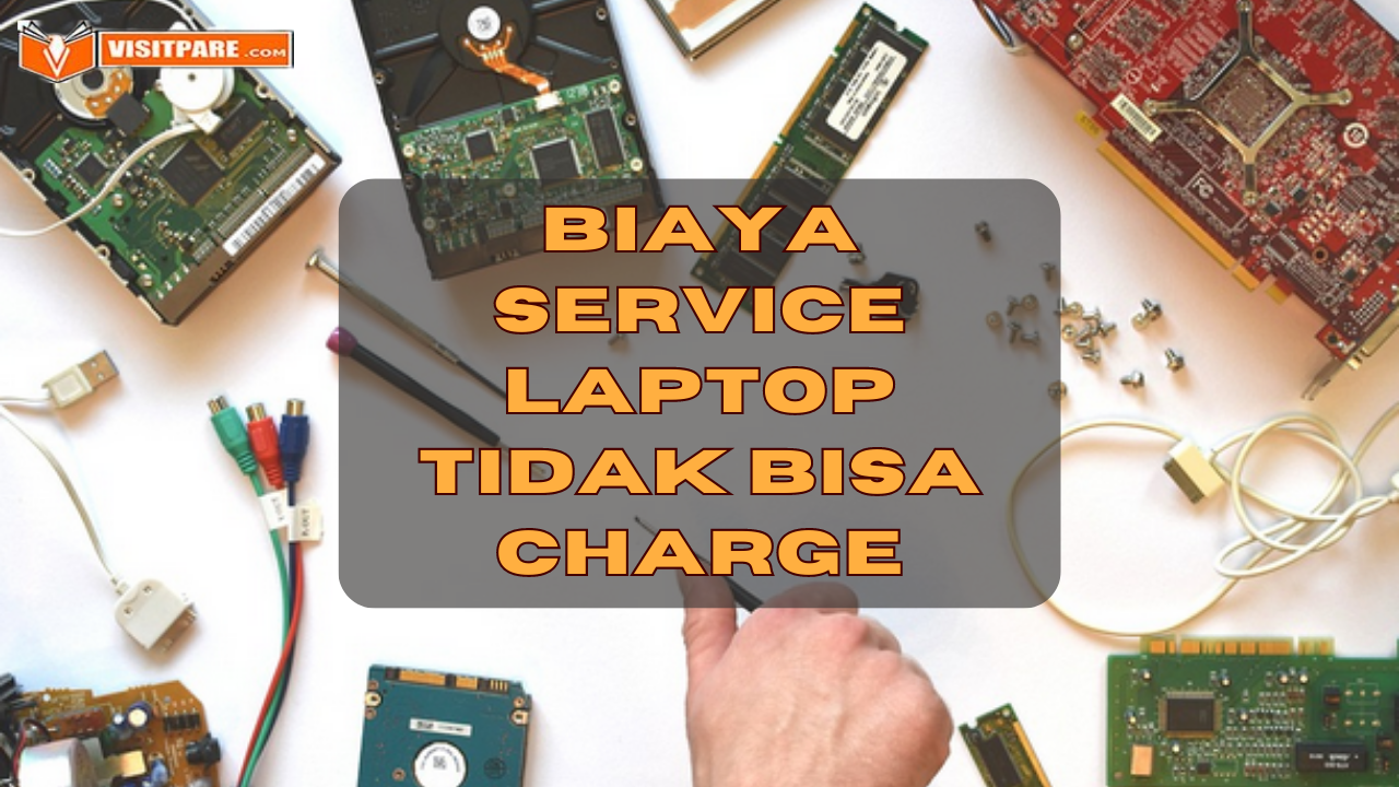 Biaya Service Laptop Tidak Bisa Charge