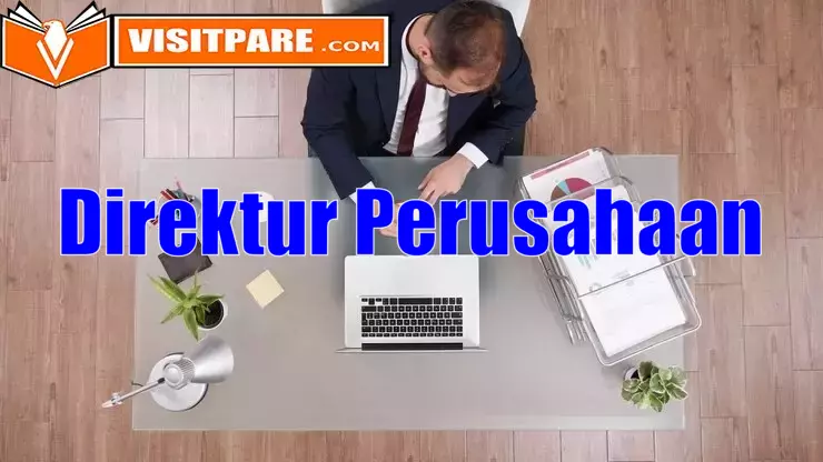 Mengenal Tentang Direktur Perusahaan, Simak Tugas Posisi Ini