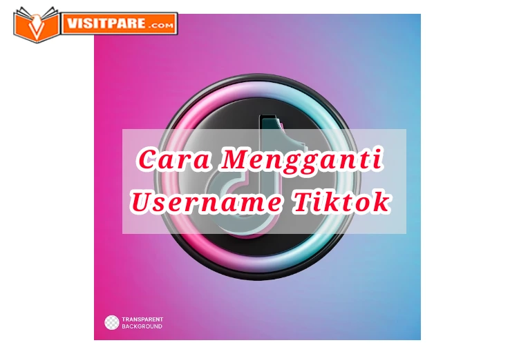 Cara Mengganti Username Tiktok