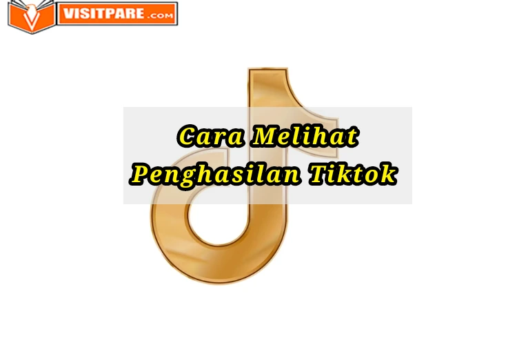 Cara Melihat Penghasilan Tiktok