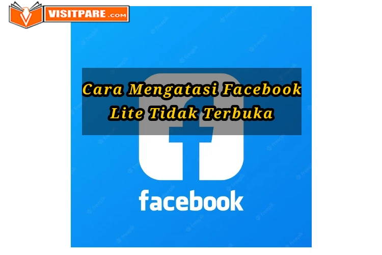 Cara Mengatasi Facebook Lite Yang Tidak Bisa Dibuka