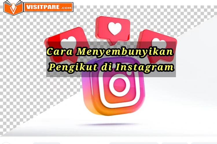 Cara Menyembunyikan Pengikut Di Instagram