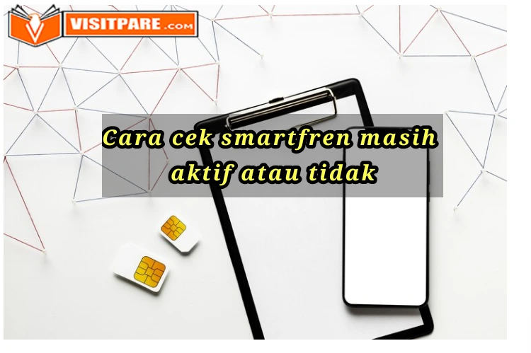 Cara Cek Kartu Smartfren Masih Aktif Atau Tidak