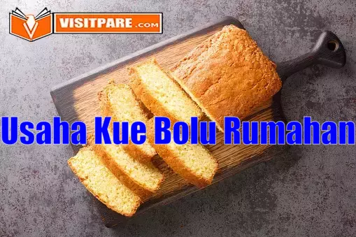 Usaha Kue Bolu Rumahan