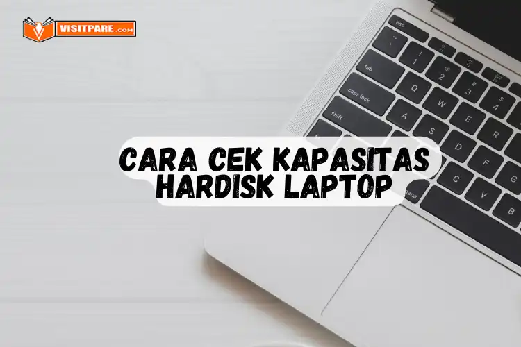 Cara Cek Kapasitas Hardisk Laptop