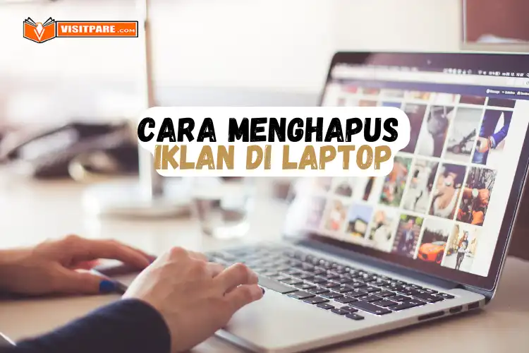 Cara Menghilangkan Iklan di Laptop