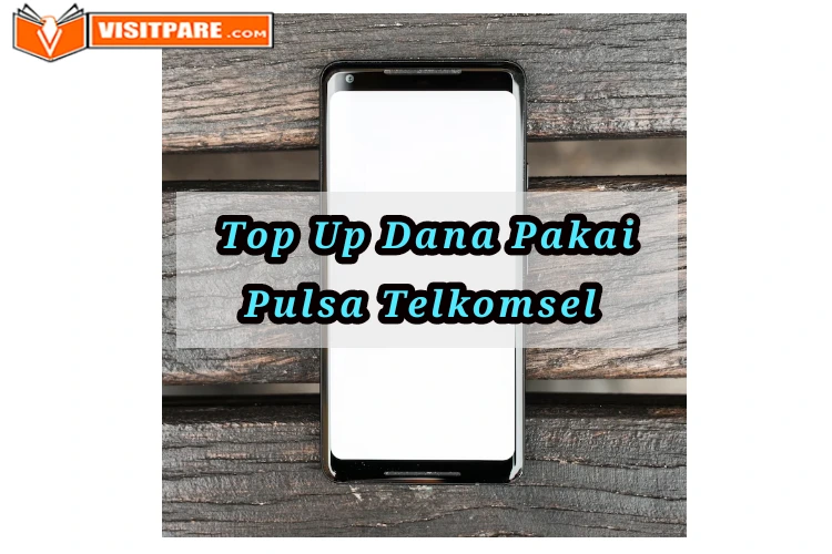 top up Dana pakai pulsa Telkomsel