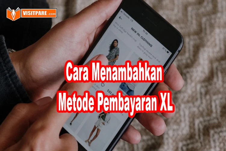 cara menambahkan metode pembayaran XL