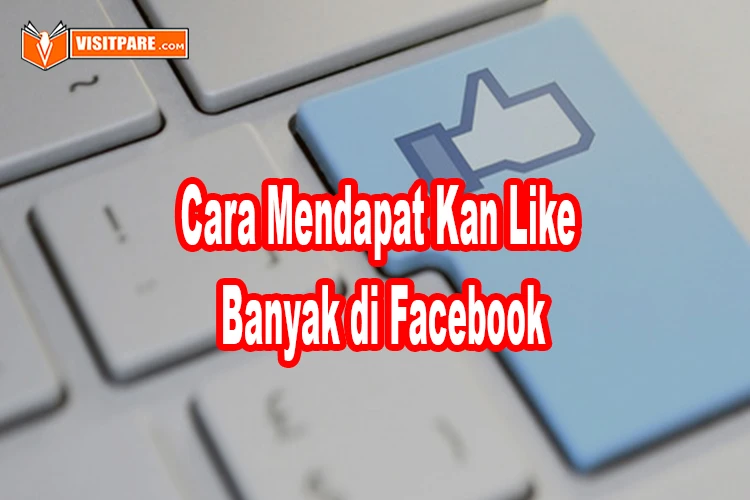 cara mendapat kan like banyak di facebook