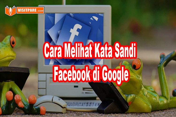 cara melihat kata sandi Facebook di Google