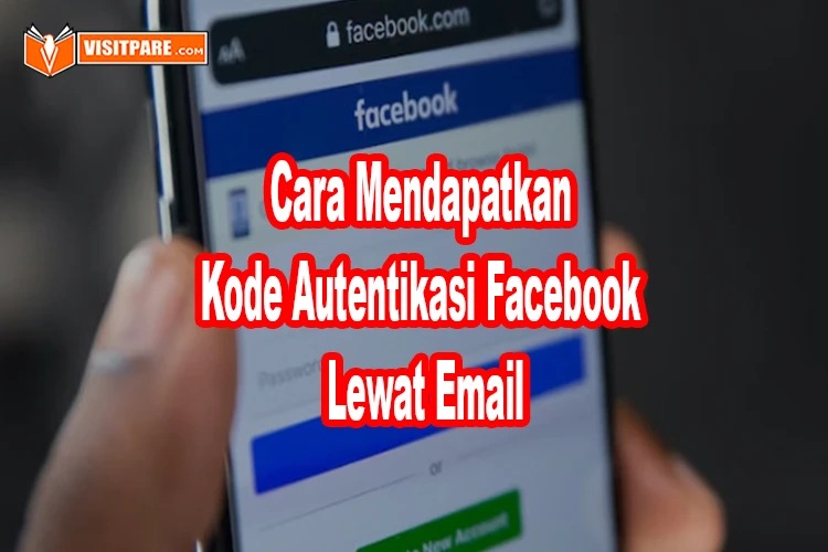 cara mendapatkan kode autentikasi Facebook lewat email