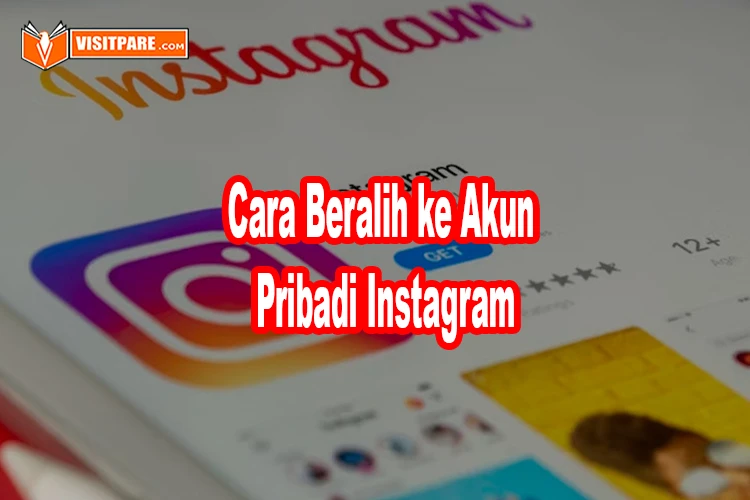 cara beralih ke akun pribadi Instagram