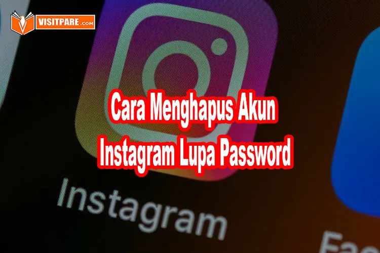 cara menghapus akun Instagram yang lupa password