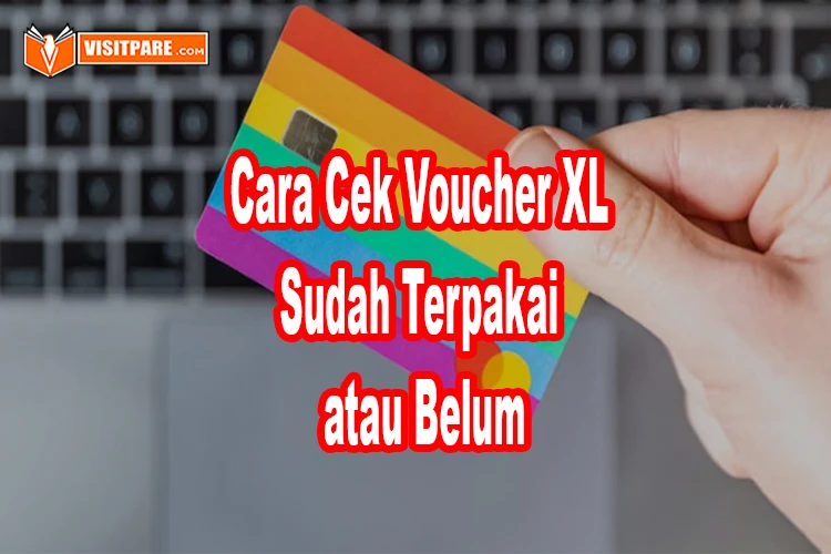 cara cek voucher XL sudah terpakai atau belum