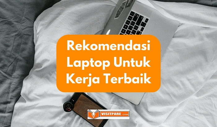 Rekomendasi Laptop Untuk Kerja