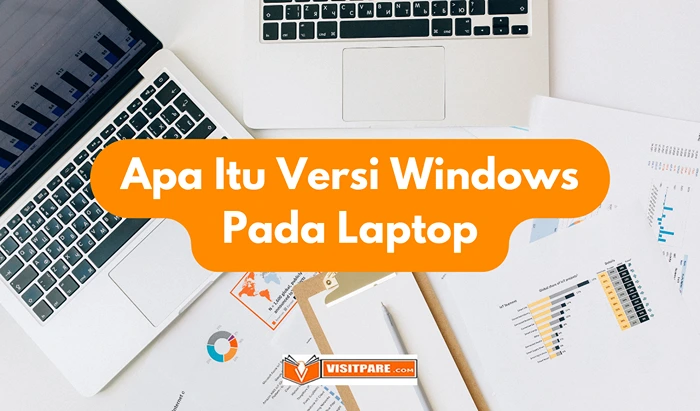 Apa Itu Versi Windows Pada Laptop