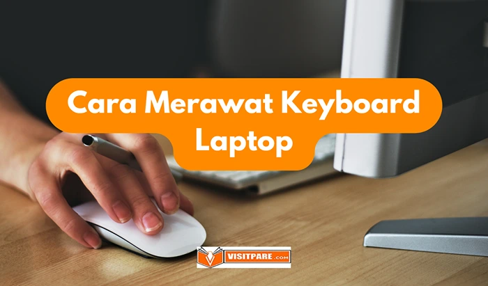 Cara Merawat Keyboard Laptop