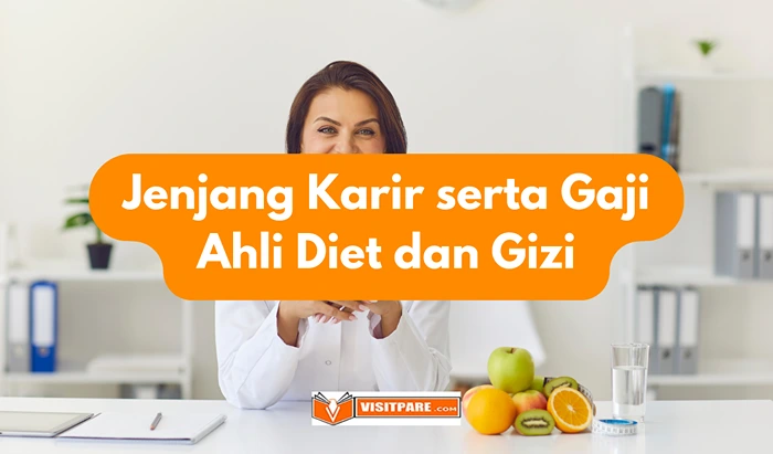 Jenjang Karir serta Gaji Ahli Diet dan Gizi