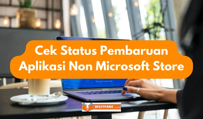 Cek Status Pembaruan Aplikasi Non Microsoft Store