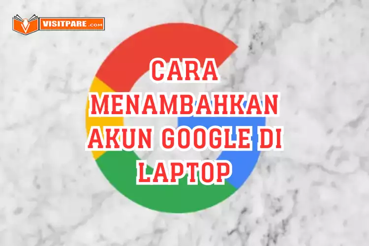 Cara Menambahkan Akun Google di Laptop