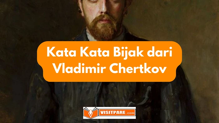 Kata Kata Bijak dari Vladimir Chertkov