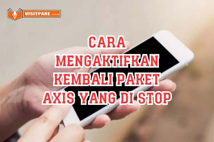 Cara Mengaktifkan Kembali Paket Axis yang Sudah di Stop