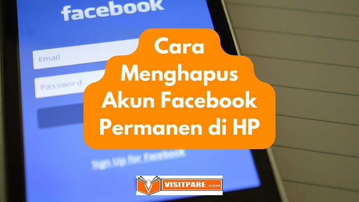 Cara Menghapus Akun Facebook Permanen di HP