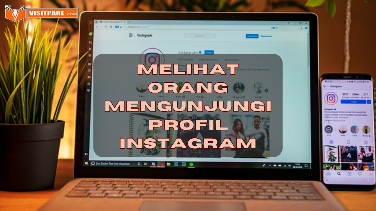 Cara Melihat Orang yang Mengunjungi Profil Instagram