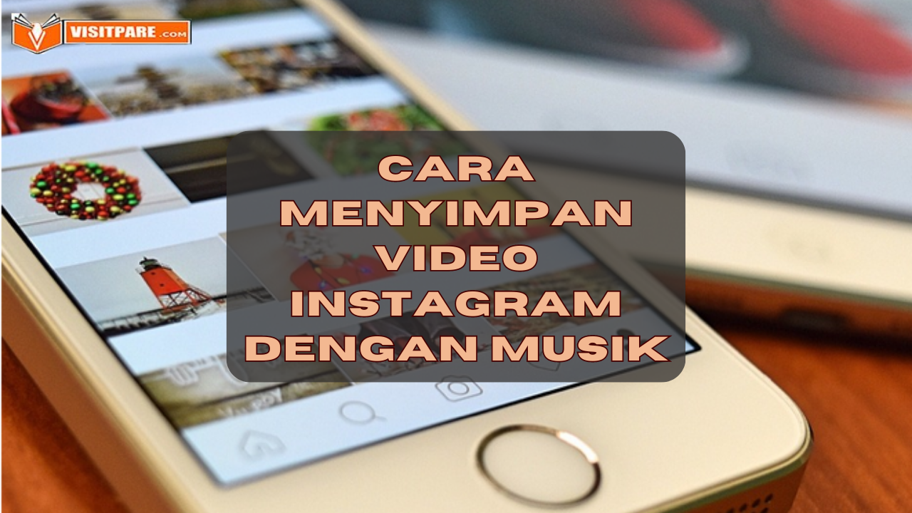 Cara Menyimpan Video Instagram Dengan Musik