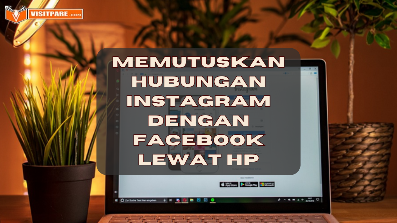 Cara Memutuskan Hubungan Instagram Dengan Facebook Lewat HP