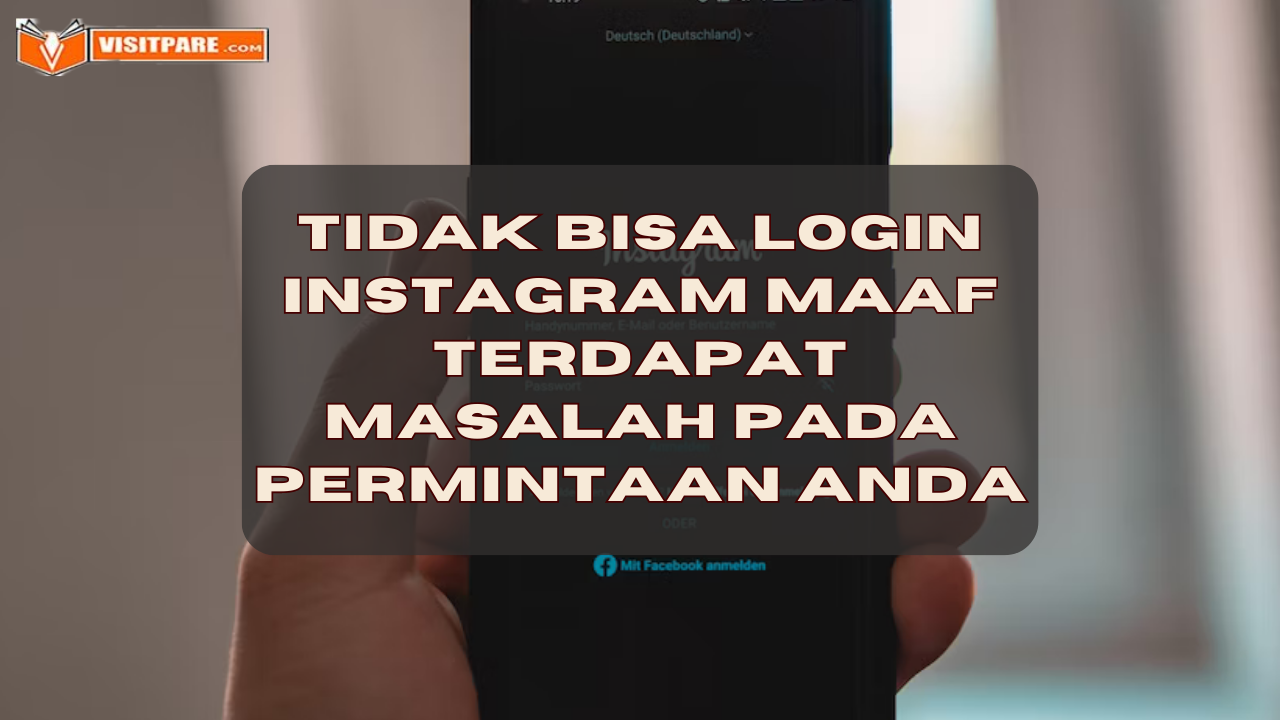 Tidak Bisa Login Instagram Maaf Terdapat Masalah Pada Permintaan Anda