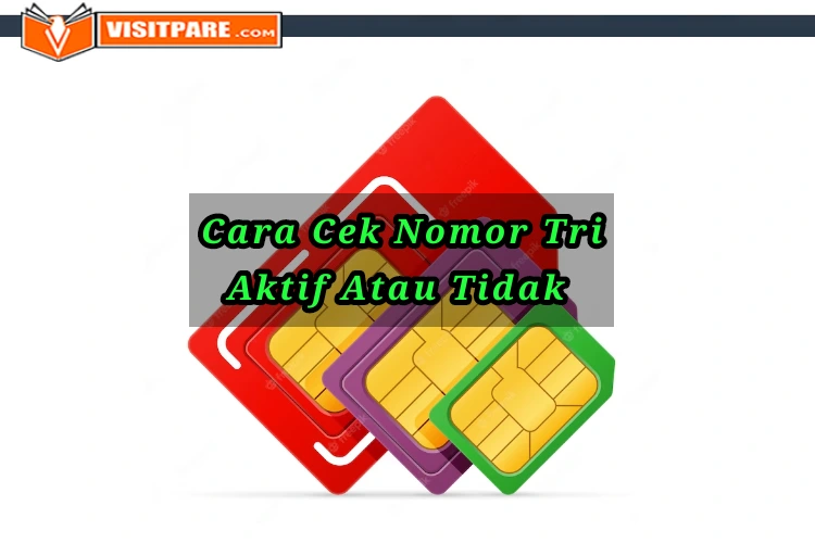 cara cek nomor Tri aktif atau tidak