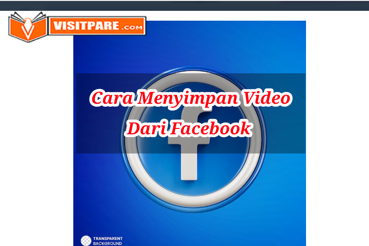 Cara Menyimpan Video Dari Facebook