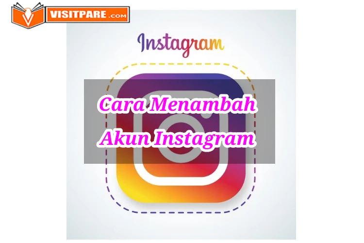 Cara Menambahkan Akun Instagram