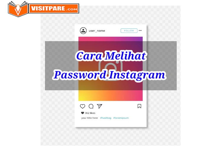 Cara Melihat Password Instagram Sendiri