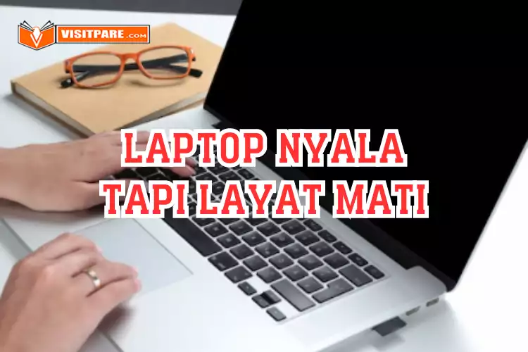 Laptop Nyala Tapi Layar Mati