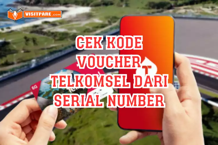 Cara Mengetahui Kode Voucher Telkomsel dari Nomor Serial Number