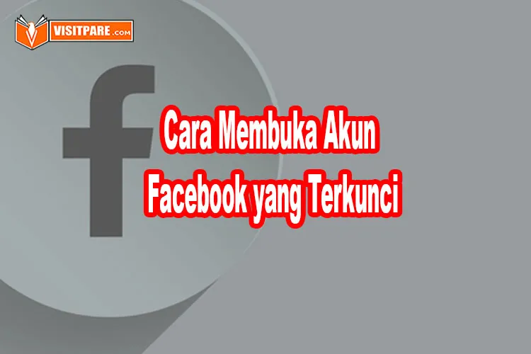 cara membuka akun Facebook yang terkunci