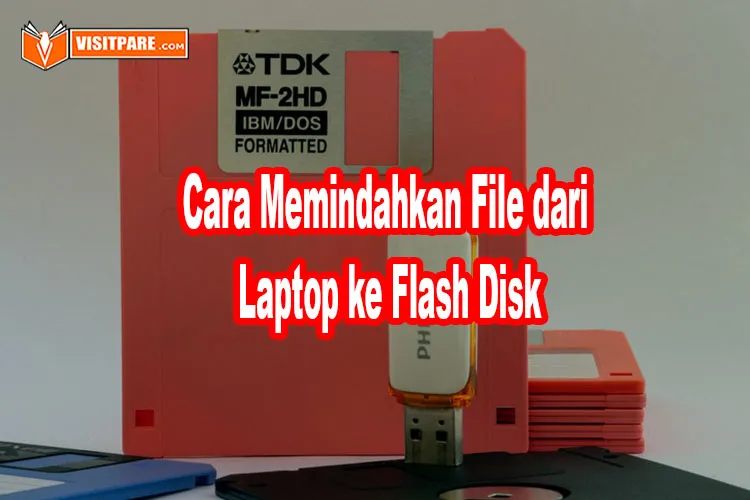 cara memindahkan file dari laptop ke flash disk