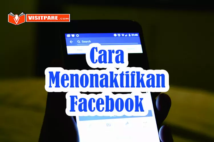 Cara Menonaktifkan Facebook