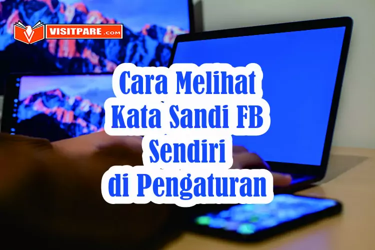 Cara Melihat Kata Sandi FB Sendiri di Pengaturan