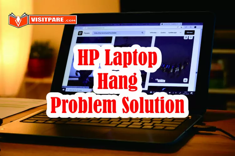 HP Laptop Hang Problem Solution