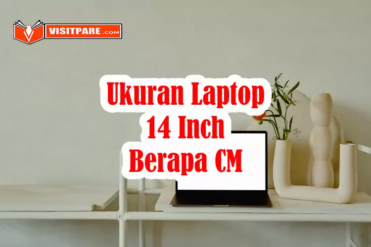 Ukuran Laptop 14 Inch Berapa Cm 3434