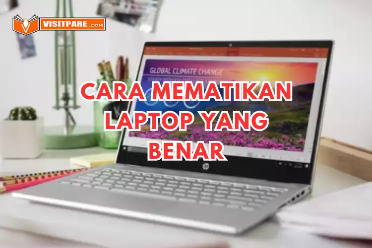 Cara Mematikan Laptop yang Benar