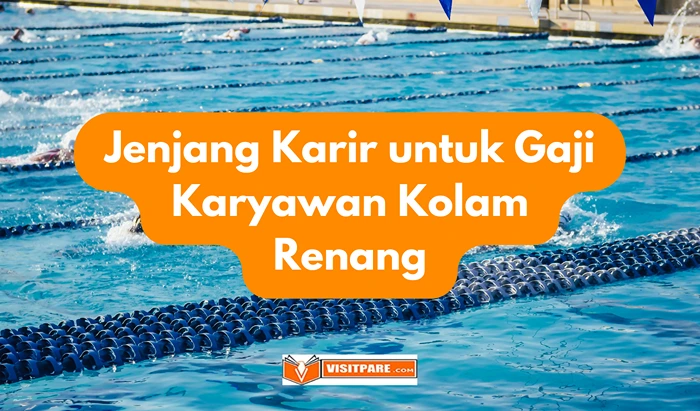 Jenjang Karir untuk Gaji Karyawan Kolam Renang