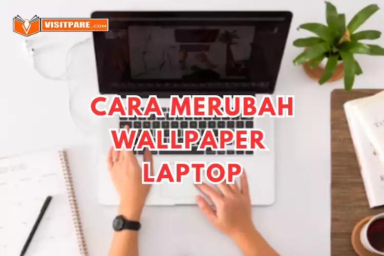 Cara Merubah Wallpaper Laptop