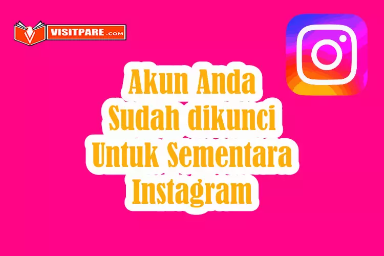 Akun Anda Sudah dikunci Untuk Sementara Instagram