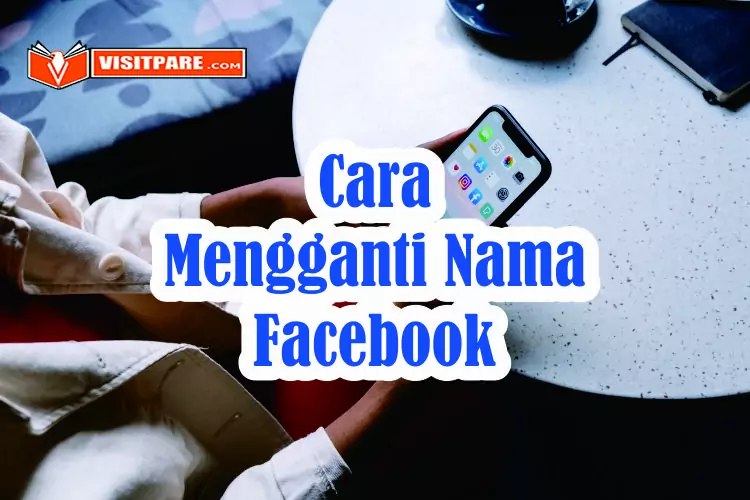 Cara Mengganti Nama Facebook