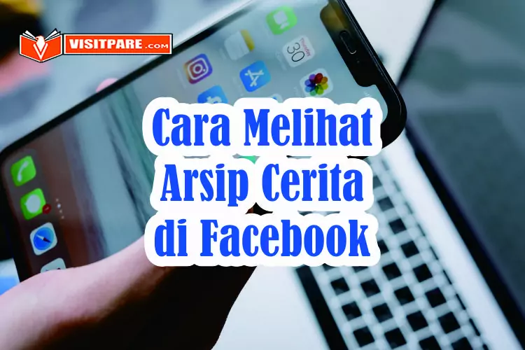 Cara Melihat Arsip Cerita di Facebook