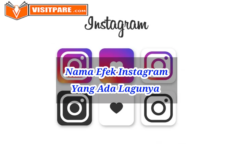 Nama Efek Instagram Yang Ada Lagunya